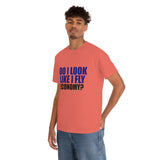 DO I LOOK LIKE I FLY ECONOMY? Cotton Tee